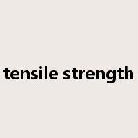 tensile strength是什么意思