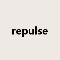 repulse是什么意思