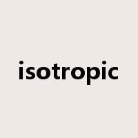 isotropic是什么意思