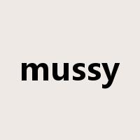 mussy是什么意思
