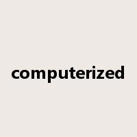computerized是什么意思