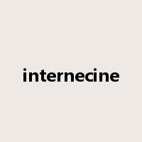 internecine是什么意思