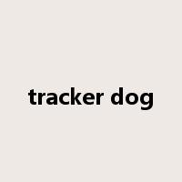 tracker dog是什么意思