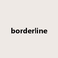 borderline是什么意思