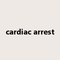 cardiac arrest是什么意思