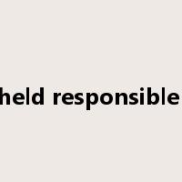 be held responsible for是什么意思