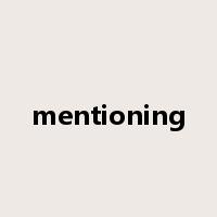 mentioning是什么意思
