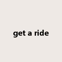 get a ride是什么意思