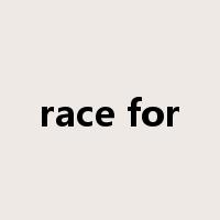 race for是什么意思