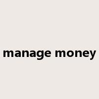 manage money是什么意思