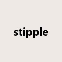stipple是什么意思