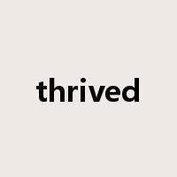 thrived是什么意思