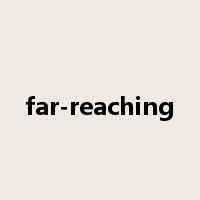 far-reaching是什么意思