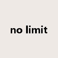 no limit是什么意思