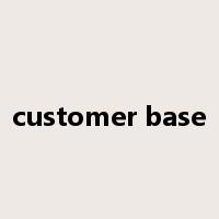 customer base是什么意思
