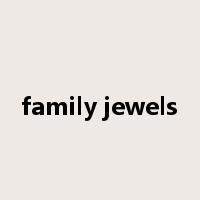 family jewels是什么意思
