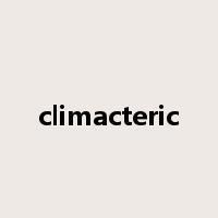 climacteric是什么意思