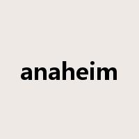 anaheim是什么意思