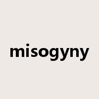 misogyny是什么意思