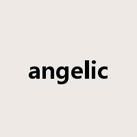 angelic是什么意思