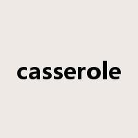 casserole是什么意思