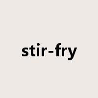 stir-fry是什么意思
