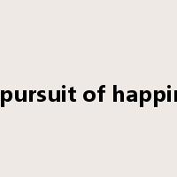 the pursuit of happiness是什么意思