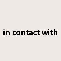 in contact with是什么意思