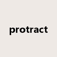 protract是什么意思