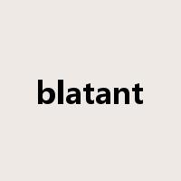 blatant是什么意思