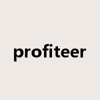 profiteer是什么意思