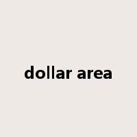 dollar area是什么意思