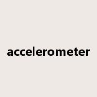 accelerometer是什么意思