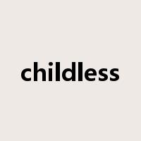 childless是什么意思