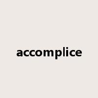 accomplice是什么意思