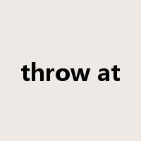 throw at是什么意思