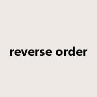 reverse order是什么意思