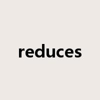 reduces是什么意思