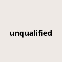 unqualified是什么意思