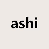 ashi是什么意思