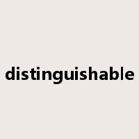 distinguishable是什么意思