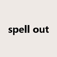 spell out是什么意思