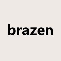 brazen是什么意思