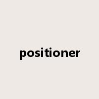 positioner是什么意思