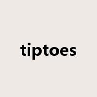 tiptoes是什么意思