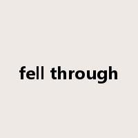 fell through是什么意思