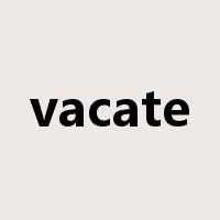 vacate是什么意思