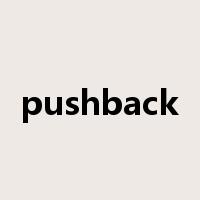 pushback是什么意思