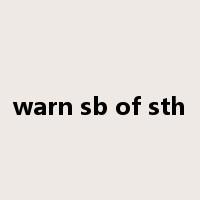 warn sb of sth是什么意思