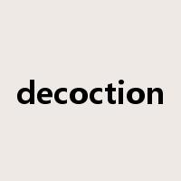 decoction是什么意思